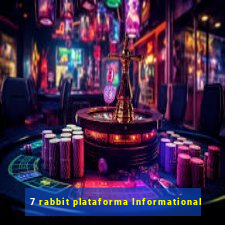 7 rabbit plataforma Informational